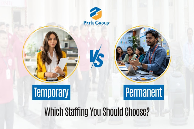 Temporary vs Permanent Staffing – What Should You Choose?