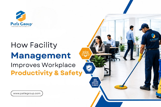 How Facility Management Improves Workplace Productivity and Safety