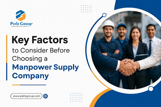 Key Factors to Consider Before Choosing a Manpower Supply Company