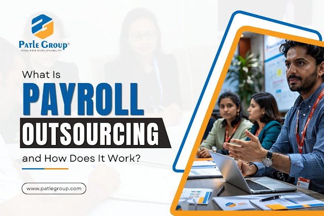 What Is Payroll Outsourcing and How Does It Work? A Complete Guide for Businesses